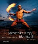 Ok�adka ksi�zki - Z pami�tnika lampy b�yskowej. Wielka si�a ma�ych fleszy