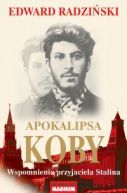Okadka - Apokalipsa Koby. Wspomnienia przyjaciela Stalina