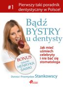 Ok�adka - B�d� bystry u dentysty. Jak mie�u�miech celebryty i nie ba� si� stomatologa