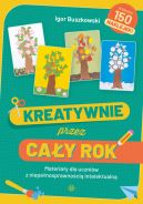 Ok�adka - Kreatywnie przez ca�y rok. Materia�y dla uczni�w z niepe�nosprawno�ci� intelektualn�
