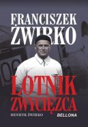 Okadka ksizki - Franciszek wirko. Lotnik zwyciezca