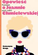 Okadka ksiki - Nieatwo mnie zabi. Opowie o Joannie Chmielewskiej