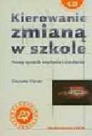 Ok�adka - Kierowanie zmian� w szkole. Nowy spos�b my�lenia i dzia�ania