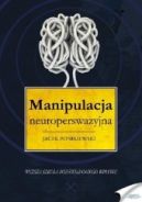 Ok�adka ksi�zki - Manipulacja neuroperswazyjna
