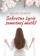 Ok�adka - Sekretne �ycie samotnej matki