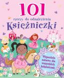 Okadka ksizki - 101 rzeczy do odnalezienia. Ksiniczki