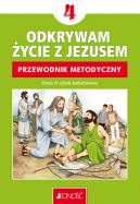 Okadka ksizki - Odkrywam ycie z Jezusem. Przewodnik metodyczny do religii dla kl. 4 SP