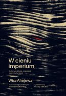 Okadka - W cieniu imperium. Kulisy ukraisko-rosyjskiej wojny kulturowej