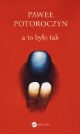 Okładka ksiązki - a t. A to było tak