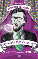 Okładka - Historia bez cenzury. I straszno, i śmieszno - PRL