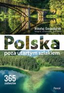 Ok�adka - Polska poza utartym szlakiem. 365 zachwyt�w