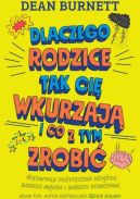 Okadka - Dlaczego rodzice tak ci wkurzaj i co z tym zrobi