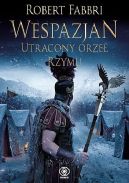Okładka - Wespazjan, utracony orzeł Rzymu