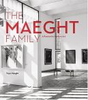 Ok�adka - The Maeght Family: A Passion for Collecting Modern Art