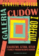 Okadka - Galeria cudw i obdu. Szalestwo, sztuka, Hitler i pierwszy program masowych mordw