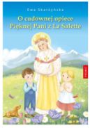 Okładka - O cudownej opiece Pięknej Pani z La Salette