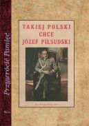 Okadka ksizki - Takiej Polski chce Jzef Pisudski