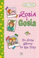 Ok�adka - Zosia i Gosia. Co dwie g�owy to nie trzy