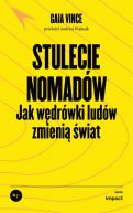 Okadka - Stulecie nomadw. Jak wdrwki ludw zmieni wiat