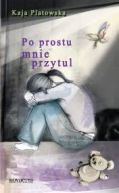 Okładka książki - Po prostu mnie przytul