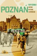 Ok�adka - Pozna�. Historie nieznane i zapomniane.