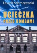 Okadka ksizki - Ucieczka przed bombami