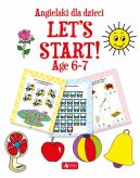 Okadka ksizki - Angielski dla dzieci. Lets Start! Age 6 - 7