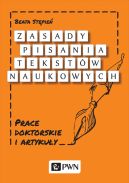 Ok�adka - Zasady pisania tekst�w naukowych. Prace doktorskie i artyku�y
