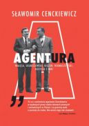 Okładka książki - Agentura. Wałęsa, Skubiszewski, Kieżun, Hermaszewski, Rotfeld i inni