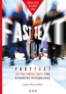 Okadka - Fast text. Jak pisa krtkie teksty, ktre byskawicznie przycign uwag