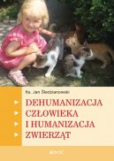 Okadka ksizki - Dehumanizacja czowieka  i humanizacja zwierzt