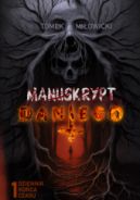 Ok�adka ksi�zki - Manuskrypt Dantego. Tom 1. Dziennik ko�ca czasu