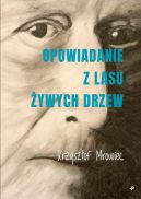 Okadka ksizki - Opowiadanie z lasu ywych drzew