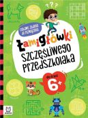 Okładka ksiązki - Łamigłówki szczęśliwego przedszkolaka. Ciekawe zadania do rozwiązania dla dzieci 6+
