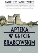 Ok�adka ksi�zki - Apteka w getcie krakowskim