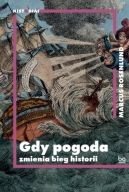 Okładka - Gdy pogoda zmienia bieg historii
