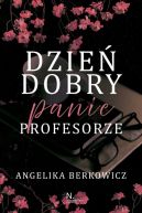 Okładka książki - Dzień dobry, Panie Profesorze
