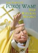Okładka - Pokój wam. Dar wielkiej miłości
