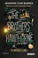 Okładka ksiązki - The Brothers Hawthorne. Bracia Hawthorneowie. The Inheritance Games. Tom IV.