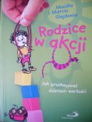 Okadka ksizki - Rodzice w akcji. Jak przekazywa dzieciom wartoci