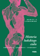 Ok�adka - Historia ludzkiego cia�a. Ewolucja, zdrowie i choroby