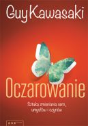 Okadka ksizki - Oczarowanie. Sztuka zmieniania serc, umysw i czynw