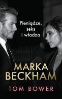 Okadka - Marka Beckham Pienidze, seks i wadza