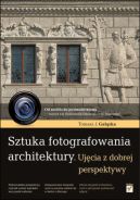Ok�adka - Sztuka fotografowania architektury. Uj�cia z dobrej perspektywy