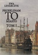 Okadka ksizki - Przeklinam to miasto Tom 1