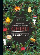 Ok�adka - Ghibli. Nieoficjalna ksi��ka kucharska