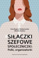 Okadka ksizki - Siaczki, szefowe, spoeczniczki. Polki, organizatorki