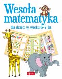 Okadka ksizki - Wesoa matematyka dla dzieci w wieku 6 - 7 lat