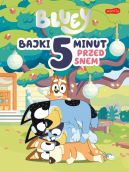 Okadka - Bluey. Bajki 5 minut przed snem