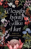 Okładka - Wszystkie kwiaty Alice Hart